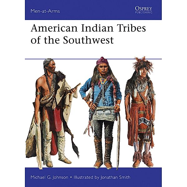 American Indian Tribes of the Southwest, Michael G Johnson