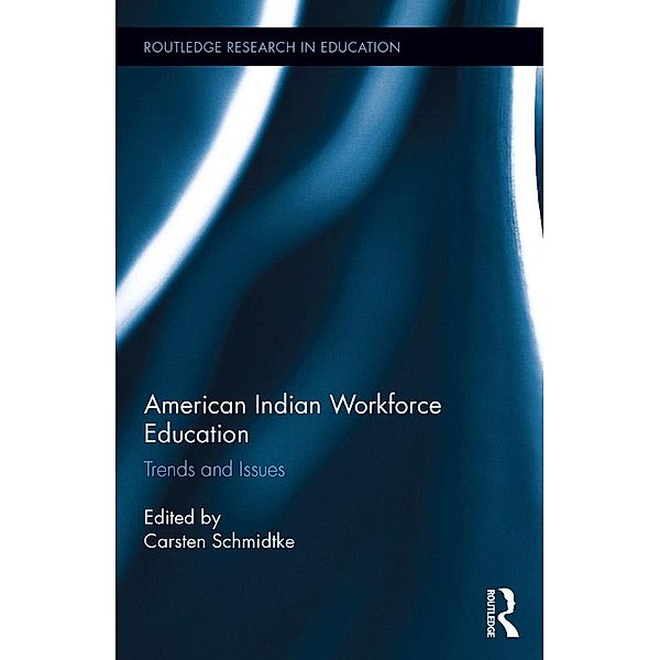 American Indian Workforce Education / Routledge Research in Education