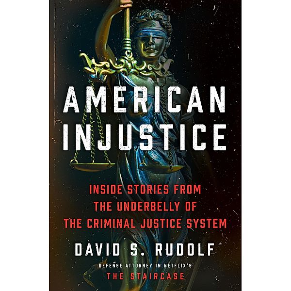 American Injustice, David S. Rudolf