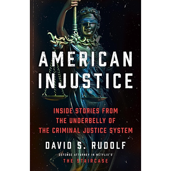 American Injustice, David S. Rudolf