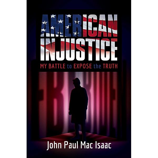 American Injustice, John Paul Mac Isaac