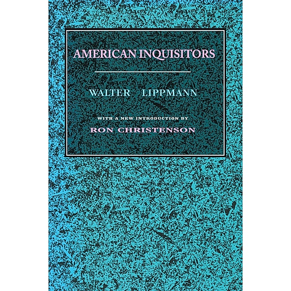 American Inquisitors, Walter Lippmann