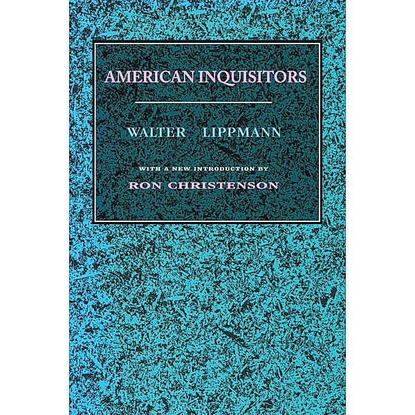 American Inquisitors, Walter Lippmann