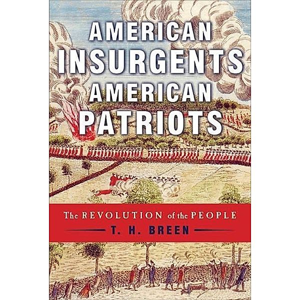 American Insurgents, American Patriots, T. H. Breen