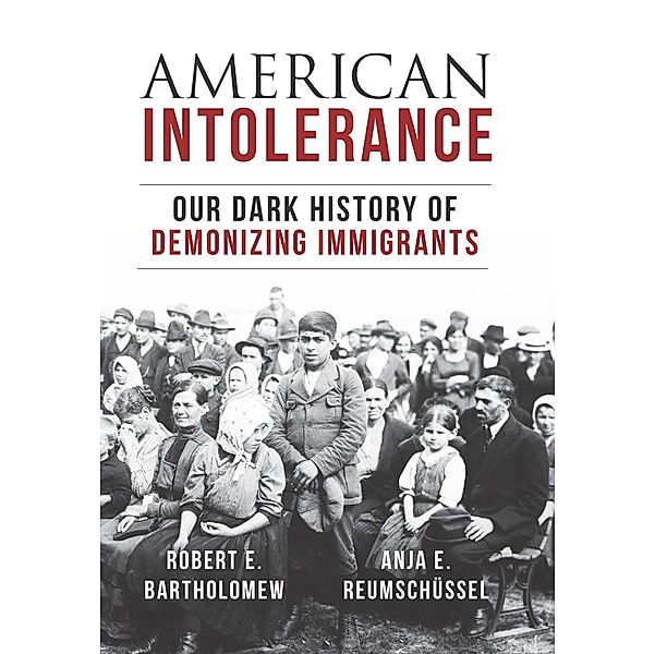 American Intolerance, Robert E. Bartholomew, Anja Reumschuessel