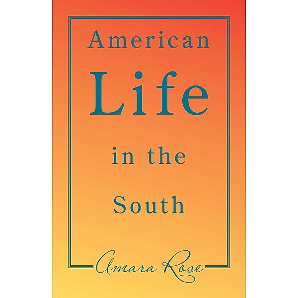 American Life in the South, Amara Rose