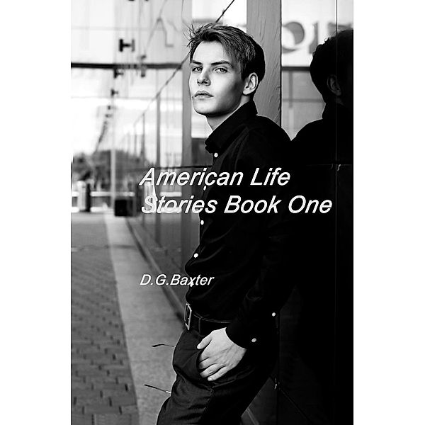 American Life Stories Book One, D. G. Baxter