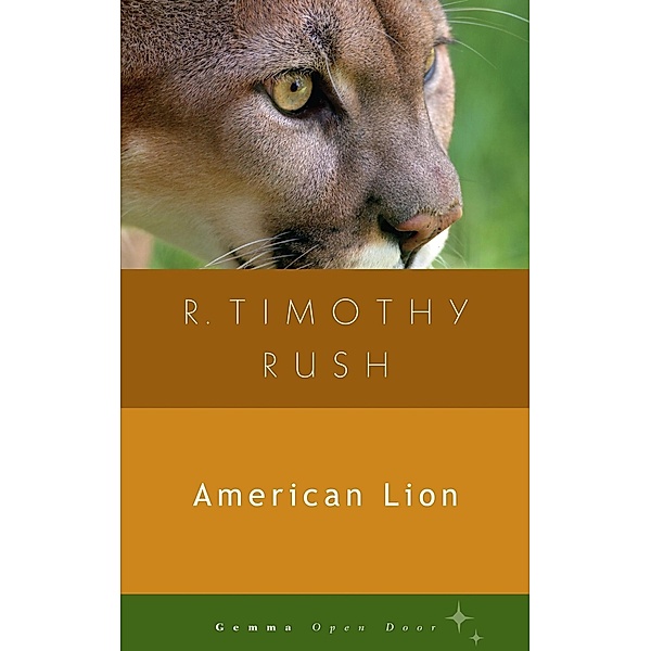 American Lion / Gemma Open Door, Timothy R. Rush