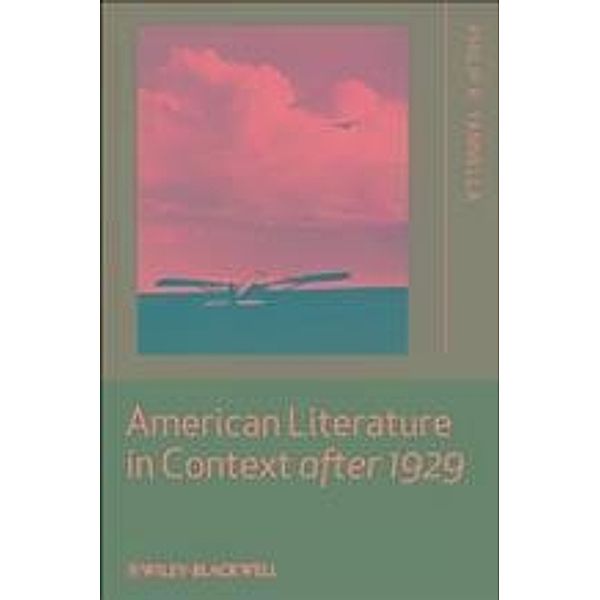 American Literature in Context after 1929, Philip R. Yannella