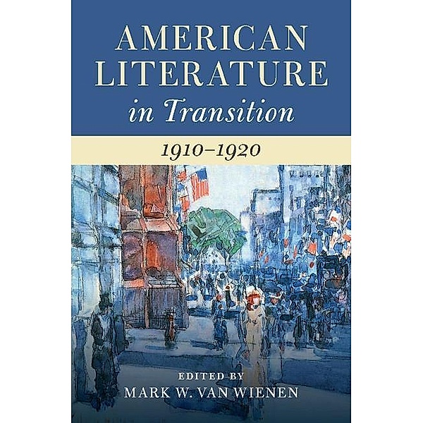 American Literature in Transition, 1910-1920 / American Literature in Transition