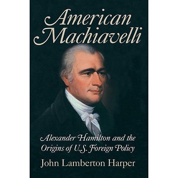 American Machiavelli, John Lamberton Harper