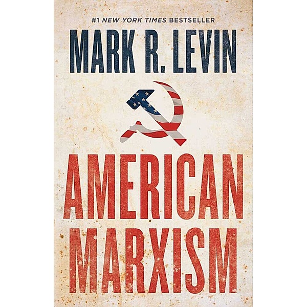 American Marxism, Mark R. Levin