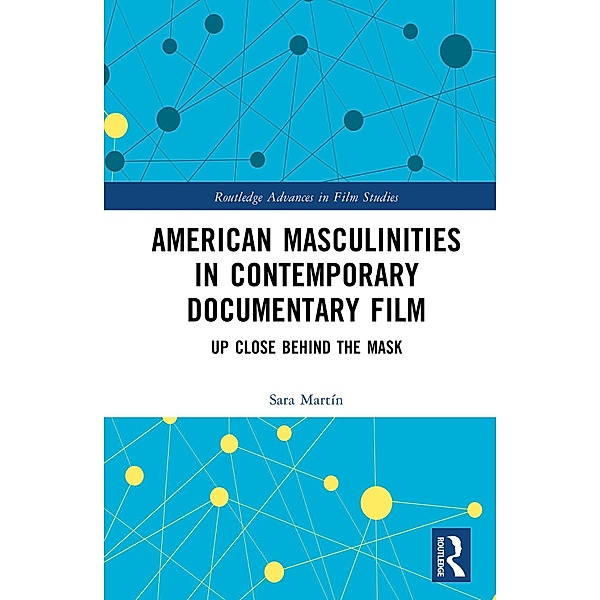 American Masculinities in Contemporary Documentary Film, Sara Martín