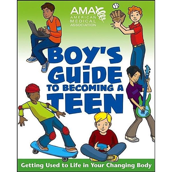 American Medical Association Boy's Guide to Becoming a Teen, American Medical Association, Kate Gruenwald Pfeifer