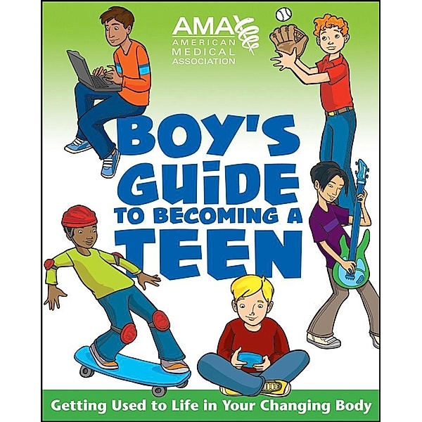 American Medical Association Boy's Guide to Becoming a Teen, American Medical Association, Kate Gruenwald Pfeifer