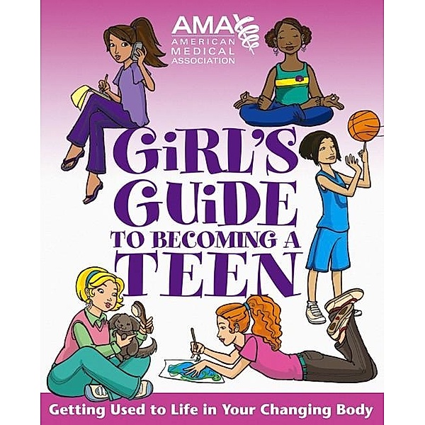 American Medical Association Girl's Guide to Becoming a Teen, American Medical Association, Kate Gruenwald