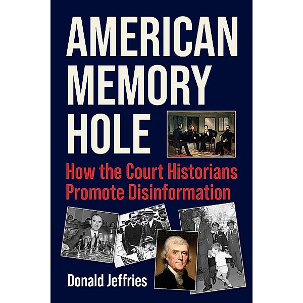 American Memory Hole, Donald Jeffries