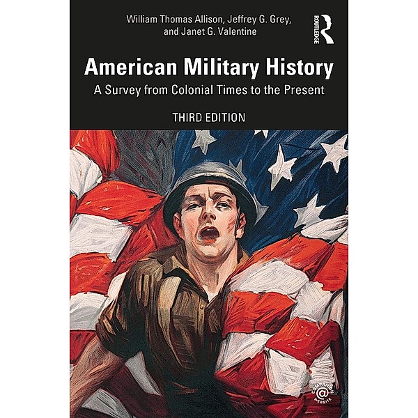 American Military History, William Thomas Allison, Jeffrey G. Grey, Janet G. Valentine