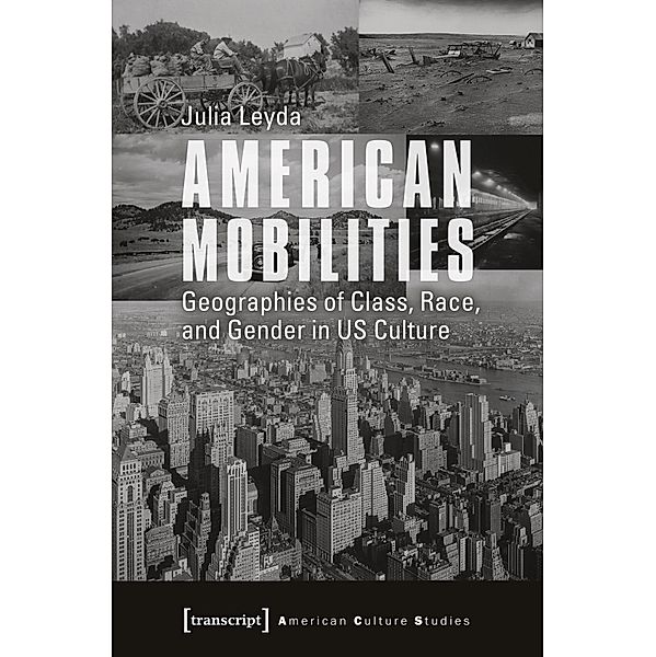 American Mobilities / American Culture Studies Bd.14, Julia Leyda