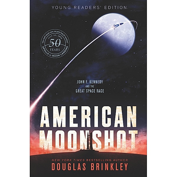 American Moonshot Young Readers' Edition, Douglas Brinkley