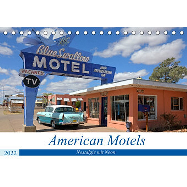 American Motels - Nostalgie mit Neon (Tischkalender 2022 DIN A5 quer), Gro