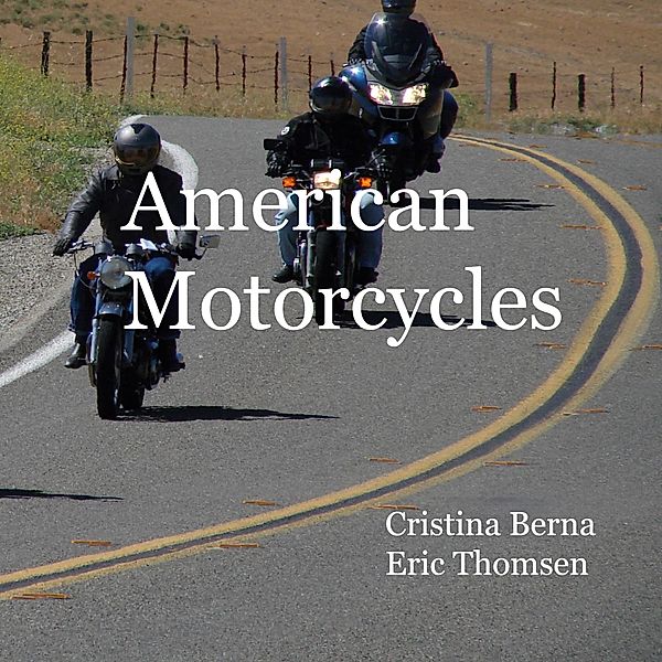 American Motorcycles, Cristina Berna, Eric Thomsen