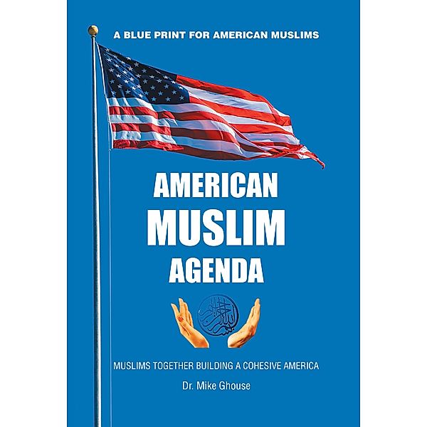 American Muslim Agenda, Mike Ghouse