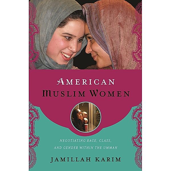 American Muslim Women / Religion, Race, and Ethnicity, Jamillah Karim