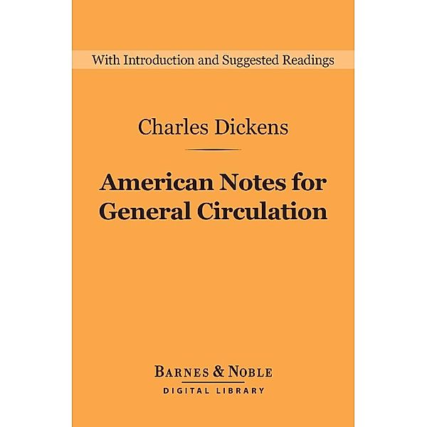 American Notes for General Circulation (Barnes & Noble Digital Library) / Barnes & Noble Digital Library, Charles Dickens