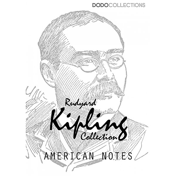 American Notes / Rudyard Kipling Collection, Rudyard Kipling