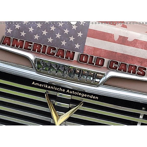 American Old Cars - Amerikanische Autolegenden (Wandkalender 2017 DIN A3 quer), Doris Metternich