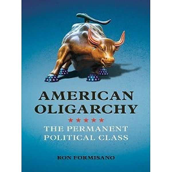 American Oligarchy, Ron Formisano