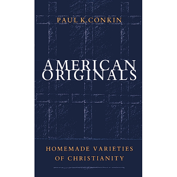 American Originals, Paul K. Conkin