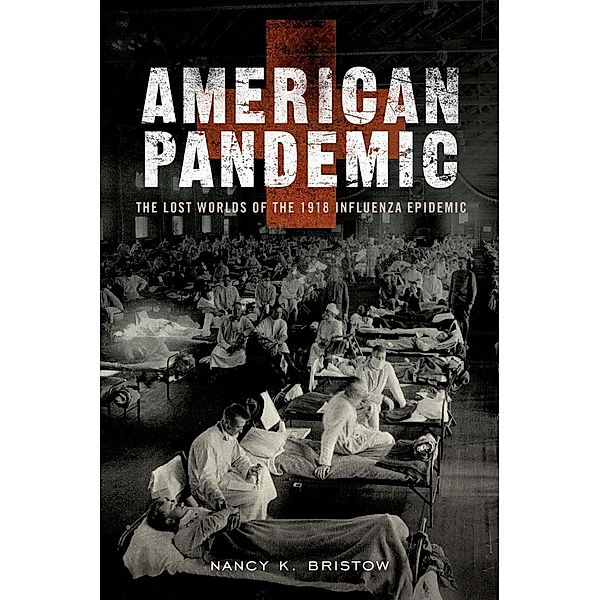 American Pandemic, Nancy Bristow