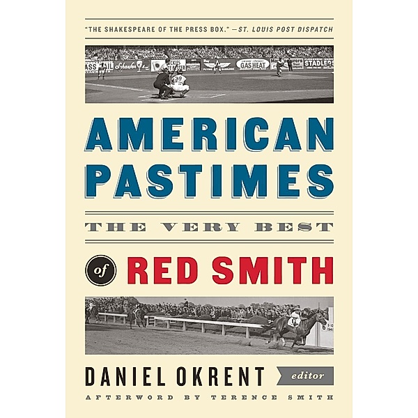 American Pastimes: The Very Best of Red Smith, Red Smith
