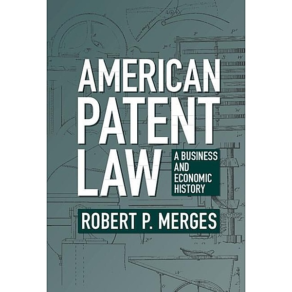 American Patent Law, Robert P. Merges