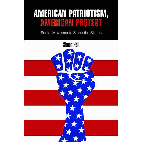 American Patriotism, American Protest, Simon Hall