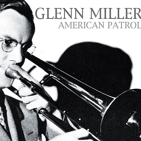 American Patrol-18tr-, Glenn Miller
