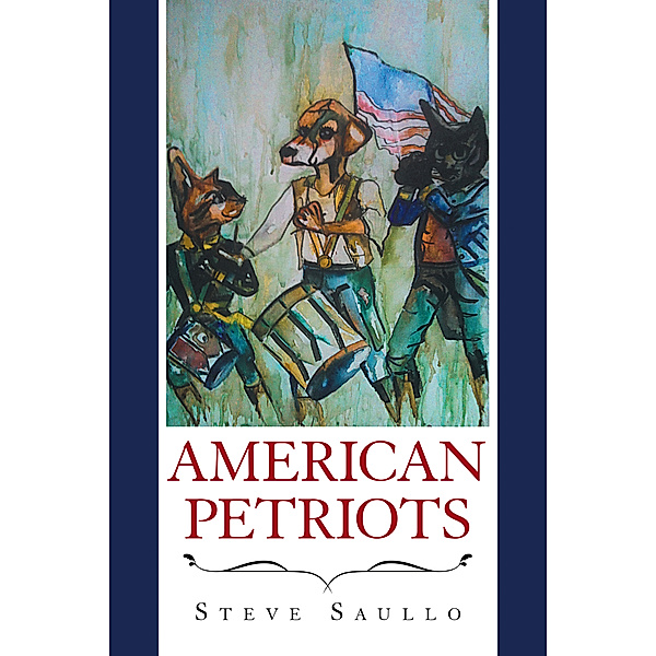 American Petriots, Steve Saullo