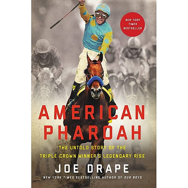 American Pharoah, Joe Drape