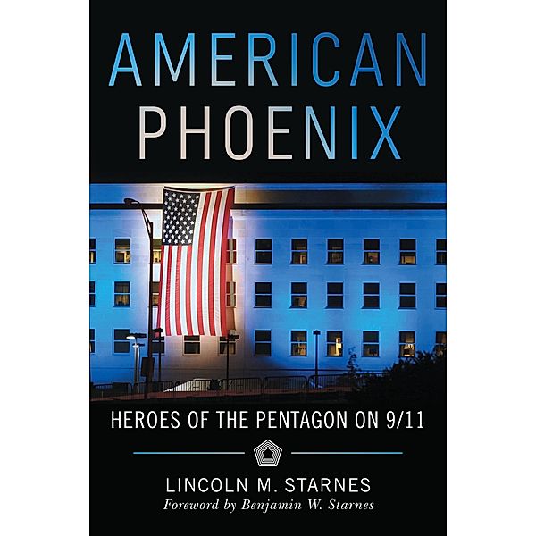American Phoenix, Lincoln M. Starnes