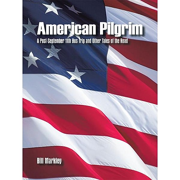 American Pilgrim, Bill Markley