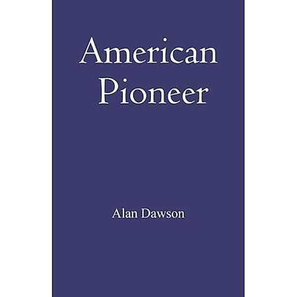 American Pioneer / Alan Dawson, Alan Dawson