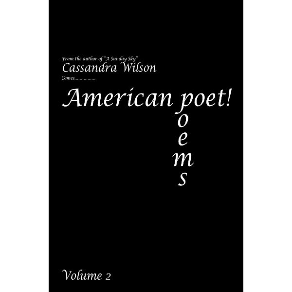 American Poet! Poems Volume 2, Cassandra Wilson
