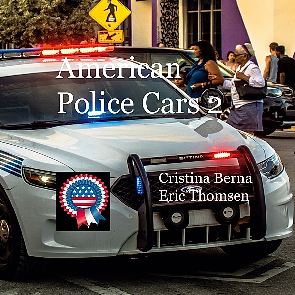 American Police Cars 2, Cristina Berna, Eric Thomsen
