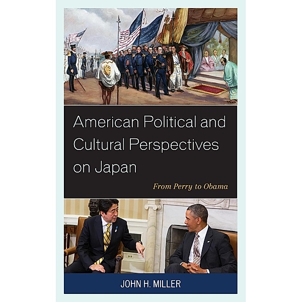 American Political and Cultural Perspectives on Japan, John H. Miller