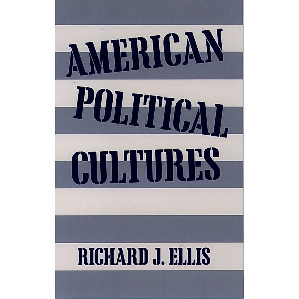 American Political Cultures, Richard J. Ellis