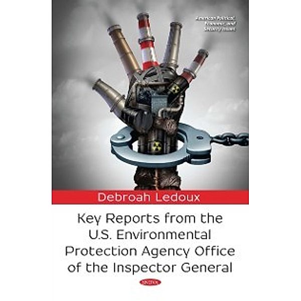 American Political, Economic, and Security Issues: Key Reports from the U.S. Environmental Protection Agency Office of the Inspector General