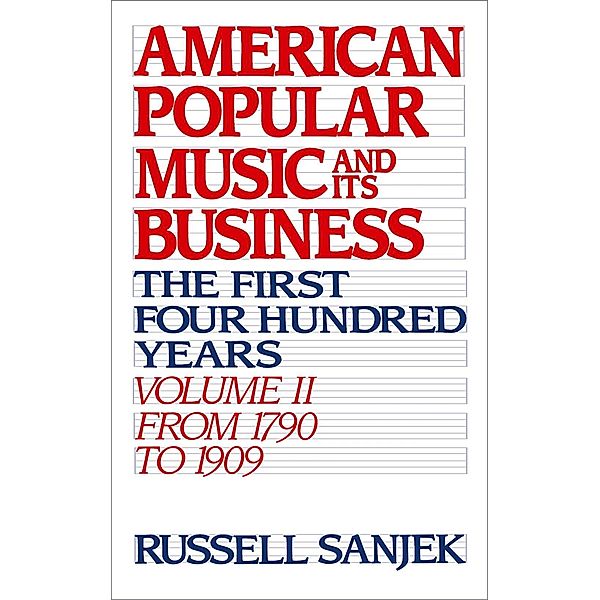 American Popular Music and Its Business, Russell Sanjek