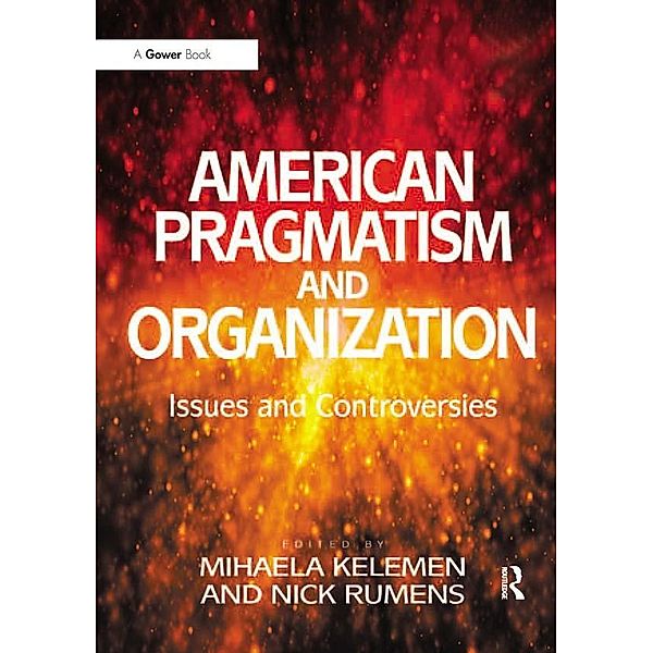 American Pragmatism and Organization, Nick Rumens